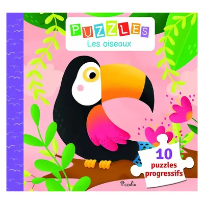 Les oiseaux en pièces : coffret de 10 puzzles gradués
